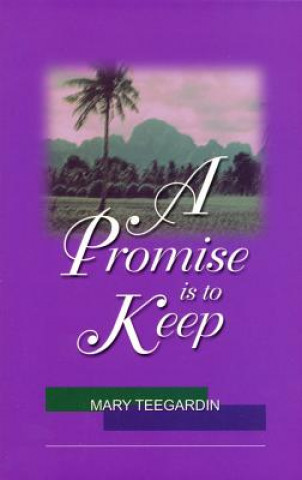 Knjiga A Promise Is to Keep Mary Teegardin