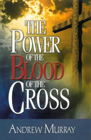 Libro POWER OF THE BLOOD OF THE CROSS THE Andrew Murray