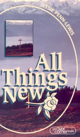 Książka All Things New Jessie Penn-Lewis