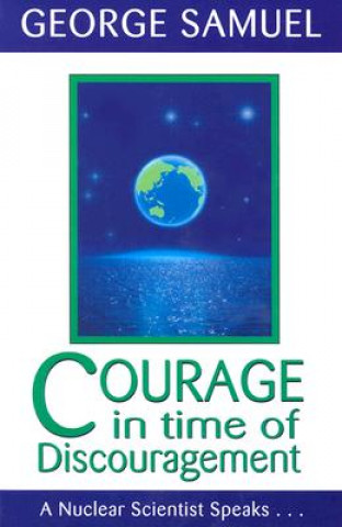 Kniha COURAGE IN TIMES OF DISCOURAGEMENT George Samuel