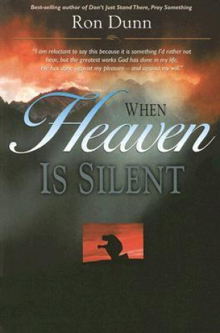 Könyv WHEN HEAVEN IS SILENT Ronald Dunn