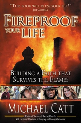 Kniha Fireproof Your Life Michael Catt