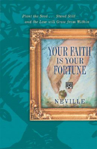 Kniha Your Faith is Your Fortune Neville