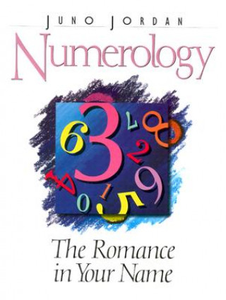 Kniha Numerology: The Romance in Your Name Juno Jordan