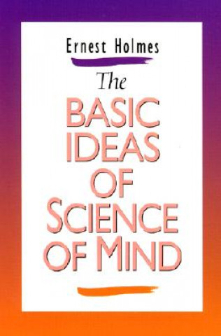 Buch Basic Ideas of Science of Mind Ernest Holmes