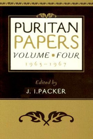 Kniha Puritan Papers: 1965-1967 J. I. Packer
