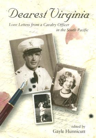 Libro Dearest Virginia: Love Letters from a Cavalry Officer in the South Pacific Gayle Hunnicutt