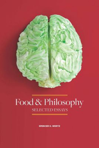 Buch Food and Philosophy Spencer K. Wertz