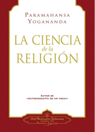 Carte CIENCIA DE LA RELIGIÓN, LA YOGANANDA PARAMAHANSA