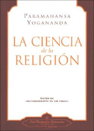 Carte La Ciencia de la Religion = The Science of Religion Paramahansa Yogananda
