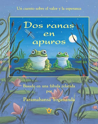 Książka Two Frogs in Trouble (Spanish) Paramahansa Yogananda