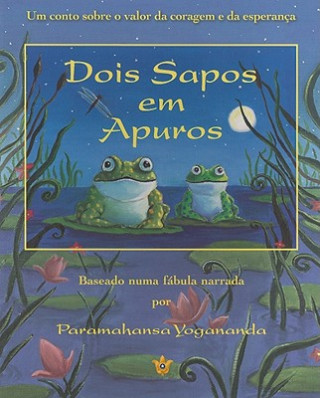 Kniha Dois Sapos Em Apuros = Two Frogs in Trouble Paramahansa Yogananda