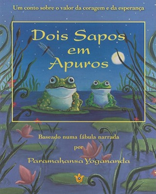 Könyv Dois Sapos Em Apuros = Two Frogs in Trouble Paramahansa Yogananda