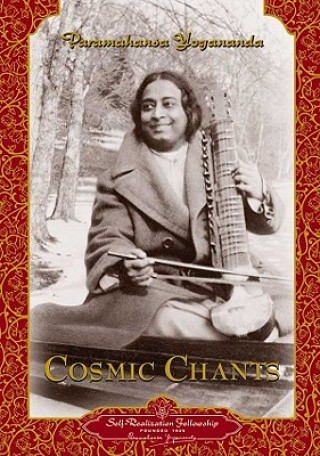 Kniha Cosmic Chants Paramahansa Yogananda