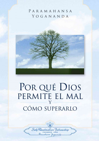 Kniha POR QUÉ DIOS PERMITE EL MAL Y CÓMO SUPERARLO 