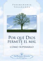 Könyv POR QUÉ DIOS PERMITE EL MAL Y CÓMO SUPERARLO 