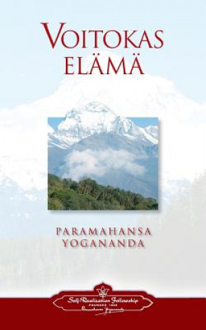 Könyv Voitokas elama - To Be Victorious in Life (Finnish) Paramahansa Yogananda