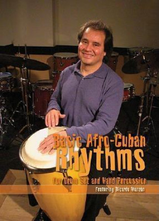 Video Basic Afro-Cuban Rhythms for Drum Set and Hand Percussion Ricardo Monzon