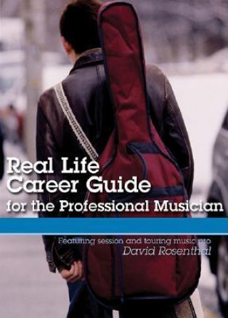 Videoclip Real Life Career Guide for the Professional Musician David Rosenthal
