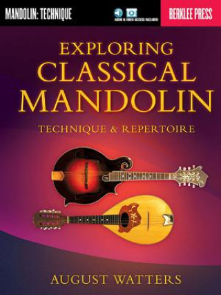 Book Exploring Classical Mandolin: Technique & Repertoire August Watters