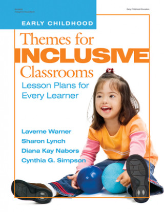 Книга Themes for Inclusive Classrooms: Lesson Plans for Every Learner Laverne Warner