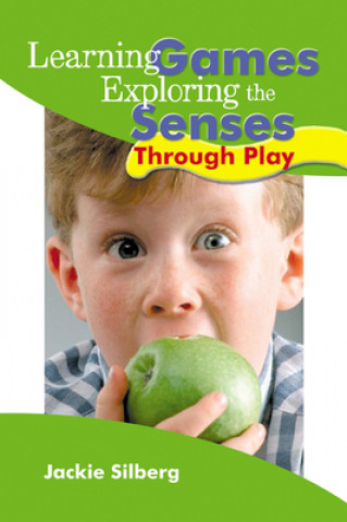 Książka Learning Games: Exploring the Senses Through Play Jackie Silberg