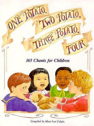 Carte One Potato Two Potato: 165 Chants for Children Mary Lou Colgin