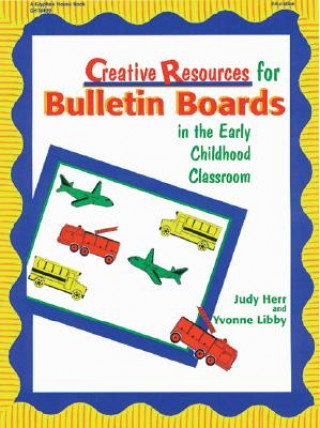 Könyv Creative Resources for Bulletin Boards in the Earl Judy Herr
