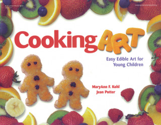 Libro Cooking Art: Easy Edible Art for Young Children MaryAnn F. Kohl