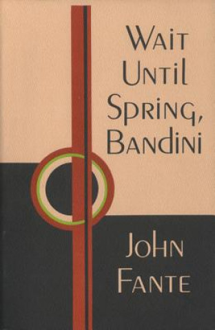 Książka Wait Until Spring, Bandini John Fante