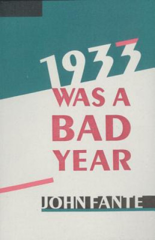 Könyv 1933 Was a Bad Year John Fante