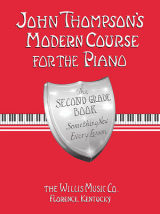 Knjiga John Thompson's Modern Course for the Piano - Second Grade (Book Only): Second Grade John Thompson