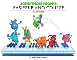 Kniha John Thompson's Easiest Piano Course, Parth Three John Thompson