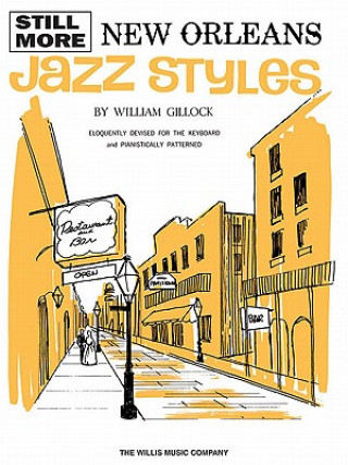 Carte Still More New Orleans Jazz Styles: Mid-Intermediate Level William Gillock