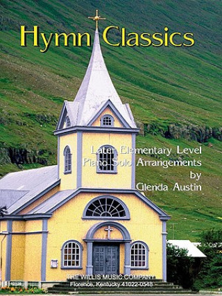 Carte Hymn Classics: Later Elementary Level Glenda Austin