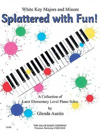 Kniha Splattered with Fun!: A Collection of Later Elementary Level Piano Solos Glenda Austin