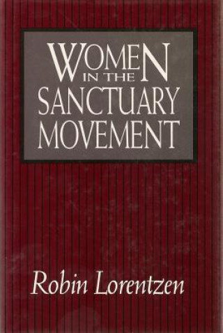 Carte Women in the Sanctuary Movement Robin Lorentzen