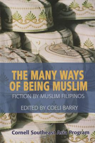 Kniha Many Ways of Being Muslim Thak Chaloemtiarana