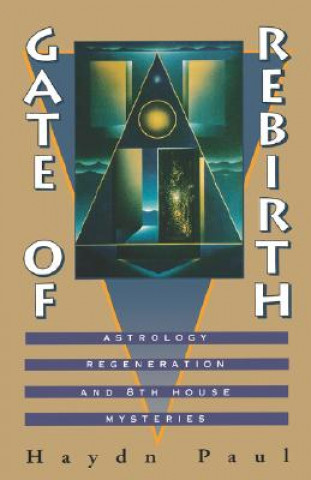 Book Gate of Rebirth: Astrology Regeneration and 8th House Mysteries Hadyn Paul