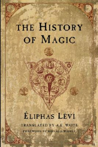 Carte The History of Magic Eliphas Levi