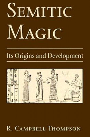 Książka Semitic Magic: Its Origins and Development R. Campbell Thompson