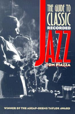 Knjiga The Guide to Classic Recorded Jazz Tom Piazza