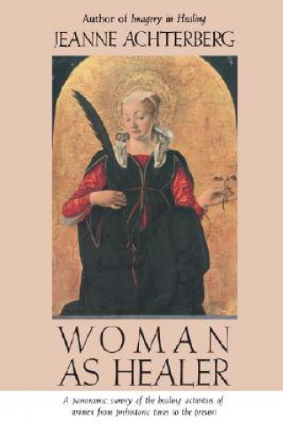 Knjiga Woman as Healer Jeanne Achterberg