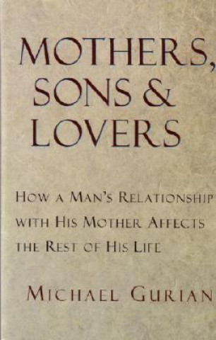 Carte Mothers, Sons, and Lovers Michael Gurian