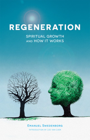 Kniha Regeneration: Spiritual Growth and How It Works Emanuel Swedenborg