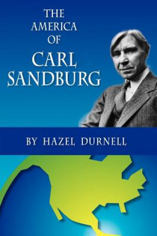 Книга The America of Carl Sandburg Hazel Durnell