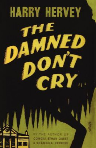 Carte The Damned Don't Cry Harry Hervey