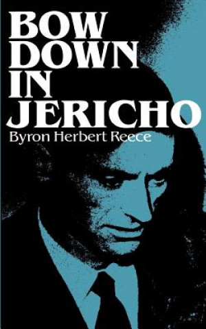 Książka Bow Down in Jericho Byron Herbert Reece