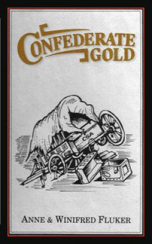 Livre Confederate Gold Anne Fluker