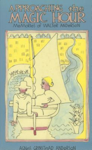 Buch Approaching the Magic Hour Agnes Grinstead Anderson
